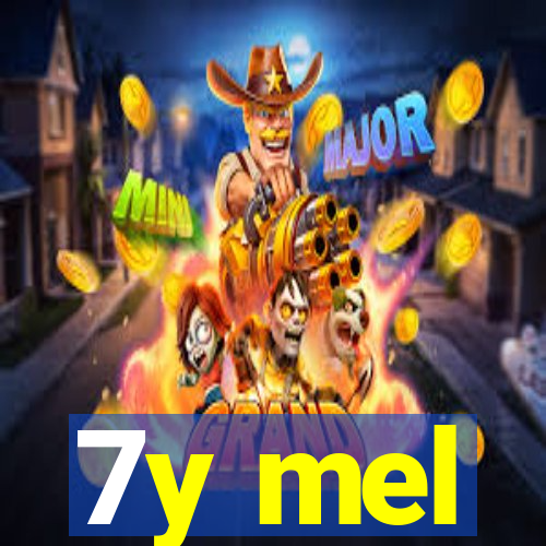 7y mel